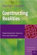 Constructing realities : transformations through myth and metaphor