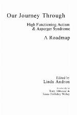Our journey through high functioning autism and asperger syndrome : a roadmap