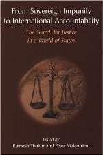 From sovereign impunity to international accountability : the search for justice in a world of states
