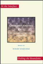 Understanding evil : an interdisciplinary approach