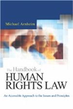 The handbook of human rights law : an accessible approach to the issues and principles