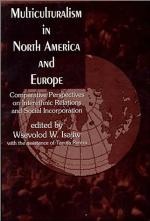Multiculturalism in North America and Europe : comparative perspectives on interethnic relations and social incorporation