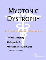 Myotonic dystrophy : a medical dictionary, bibliography, and annotated research guide to Internet references