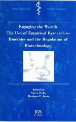 Engaging the world : the use of empirical research in bioethics and the regulation of biotechnology