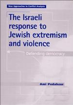 The Israeli response to Jewish extremism and violence : defending democracy