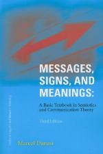 Messages, signs, and meanings : a basic textbook in semiotics and communication