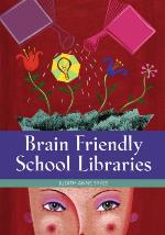 Brain Friendly School Libraries