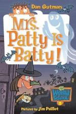 Mrs. Patty Is Batty! (Turtleback School &amp; Library Binding Edition) (My Weird School)