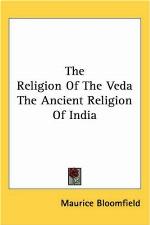 The Religion Of The Veda The Ancient Religion Of India