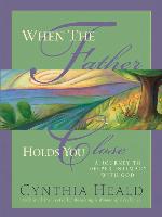 When the Father Holds You Close