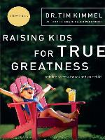 Raising Kids for True Greatness