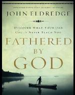 Fathered by God Participant's Guide
