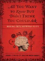 All You Want to Know But Didn't Think You Could Ask