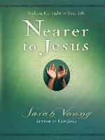 Nearer to Jesus
