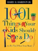 1001 Things Your Kids Should See and Do