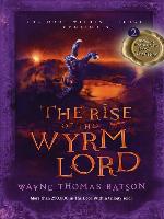 The Rise of the Wyrm Lord