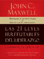 Las 21 leyes irrefutables del liderazgo, cuaderno de ejercicios