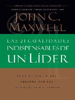 Las 21 cualidades indispensables de un líder