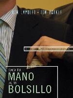 Saque su mano de mi bolsillo