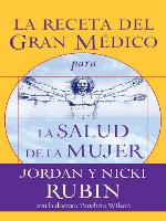La receta del Gran Médico para la salud de la mujer