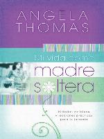 Mi vida como madre soltera