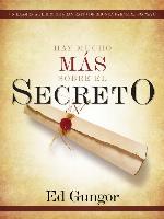 Hay mucho más sobre  El secreto