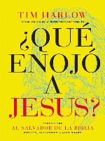 ¿Qué enojó a Jesús?