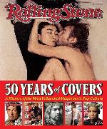 Rolling Stone 50 Years of Covers: A History of the Most Influential Magazine in Pop Culture