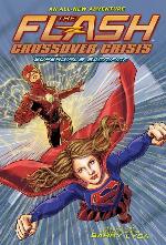 The Flash: Supergirl's Sacrifice (Crossover Crisis #2) (The Flash: Crossover Crisis)