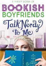 Talk Nerdy to Me: A Bookish Boyfriends Novel