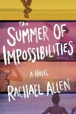 The Summer of Impossibilities