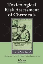 Toxicological risk assessment of chemicals : a practical guide