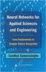 Neural Networks for Applied Sciences and Engineering