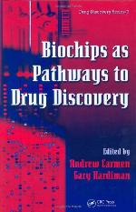 Biochips as pathways to drug discovery