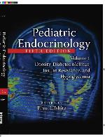 Pediatric endocrinology. Volume 1, Obesity, diabetes mellitus, insulin resistance, and hypoglycemia