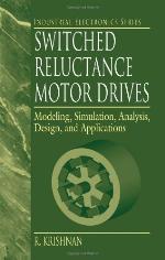 Switched reluctance motor drives : modeling, simulation, analysis, design, and applications