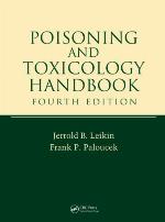 Poisoning and Toxicology Handbook, Fourth Edition (Poisoning and Toxicology Handbook (Leiken &amp; Paloucek's))