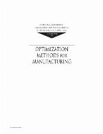 Computer-Aided Design, Engineering, and Manufacturing : Systems Techniques and Applications, Volume IV, Optimization Methods for Manufacturing.