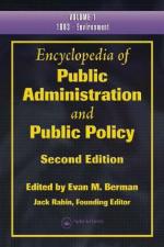 Encyclopedia of Public Administration and Public Policy, Three Volume Set