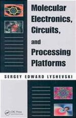 Molecular Electronics, Circuits, and Processing Platforms