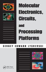 Molecular Electronics, Circuits, and Processing Platforms