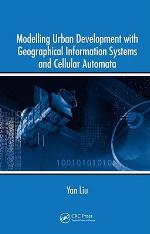 Modelling Urban Development with Geographical Information Systems and Cellular Automata