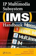 IP Multimedia Subsystem (Ims) Handbook