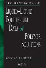 CRC Handbook of Liquid-Liquid Equilibrium Data of Polymer Solutions