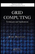 Grid Computing : Techniques and Applications.