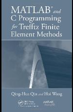Matlab And C Programming For Trefftz Finite Element Methods