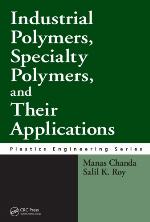Industrial Polymers, Specialty Polymers, and Their Applications