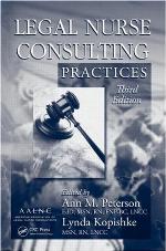 Legal Nurse Consulting Practices, Third Edition