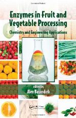 Enzymes in fruit and vegetable processing : chemistry and engineering applications