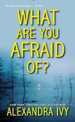 What Are You Afraid Of?